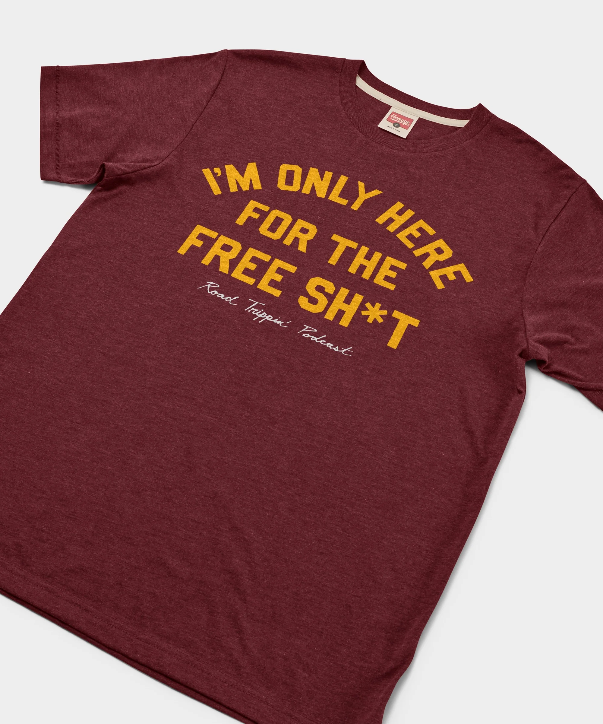 I'm Only Here For The Free Sh*t - Image 2